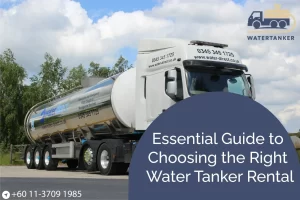 Read more about the article Essential Guide to Choosing the Right Water Tanker Rental